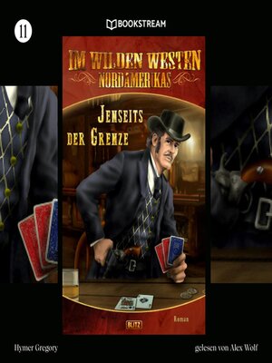 cover image of Im Wilden Westen Nordamerikas, Folge 11